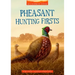 Pheasant Hunting Firsts