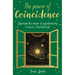 The Power of Coincidence: The Mysterious Role of Synchronicity in Shaping Our Lives