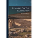 Remarks On The Parthenon: Being The Result Of Studies And Inquiries Connected With The Production Of Two Models Of That Noble Building