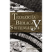 Thelogia Biblica y Sistematica