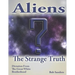 Aliens: The Strange Truth