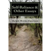 Self-Reliance & Other Essays by Ralph Waldo Emerson