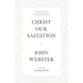 Christ Our Salvation: Expositions and Proclamations