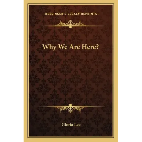 Why We Are Here?