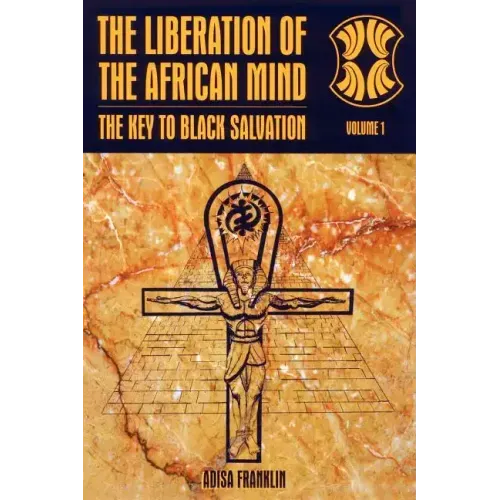 The Liberation of the African Mind: The Key to Black Salvation
