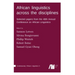 African linguistics across the disciplines