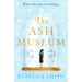 The Ash Museum: The Compelling Family Saga Spanning Ten Decades and Three Continents