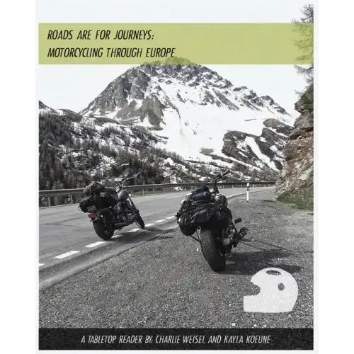 Roads are for Journeys - Motorcycling through Europe
