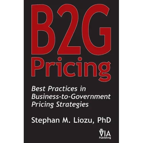 B2G Pricing: Best Practices in Business-to-Government Pricing Strategies