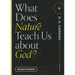 What Does Nature Teach Us about God?