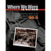 Where We Were in Vietnam: A Comprehensive Guide to the Firebases, Military Installations and Naval Vessels of the Vietnam War - 1945-75