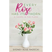 Every Rose Has Its Thorn: A Thorn in the Flesh
