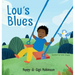 Lou's Blues: A Little Lou Book
