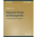 Datacenter Design and Management: A Computer Architect's Perspective
