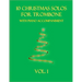 10 Christmas Solos for Trombone with Piano Accompaniment: Vol. 1