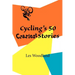 Cycling's 50 Craziest Stories