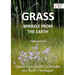 Grass: Miracle from the earth