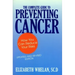 The Complete Guide to Preventing Cancer