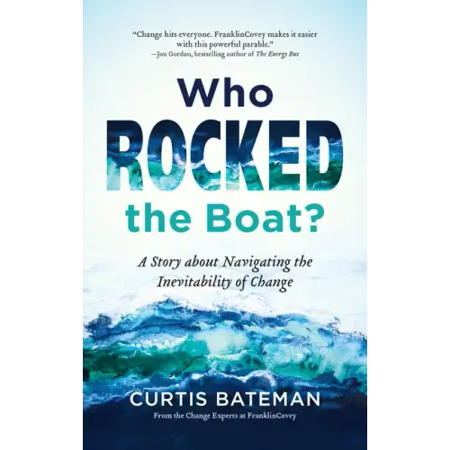 Who Rocked the Boat?: A Story about Navigating the Inevitability of Change