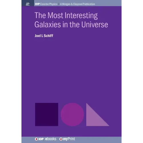 The Most Interesting Galaxies in the Universe