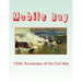 Mobile Bay: 150th Anniversary of the Civil War: A Pictorial Review of Action of Mobile Bay at Fort Blakely, Fort Gaines, Fort Morg