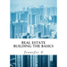 Real Estate Building the Basics