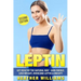 Leptin: Get Healthy the Natural Way - Gain Energy, Lose Weight, Overcome Leptin & Obesity