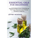 Essential Oils for Beginners: The Young Living Book Guide of Natural Remedies for Beginners (Discover the Magic Power of Essential Oils)
