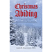 Christmas Abiding: Stories of Blessings Bestowed