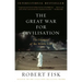 The Great War for Civilisation: The Conquest of the Middle East