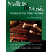 Mallets & Music: A Guide to Four Mallet Marimba