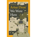 We Were Here