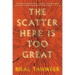 The Scatter Here Is Too Great