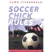 Soccer Chick Rules