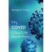 My Covid Crucible: Living with a Pandemic