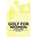 Golf for Women: Illustrated