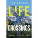 Life Crossings: Learning to Look Both Ways