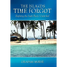 The Islands Time Forgot: Exploring the South Pacific Under Sail
