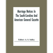 Marriage Notices In The South-Carolina And American General Gazette; From May 30, 1766 To February 28, 1781; And In Its Successor The Royal Gazette (1