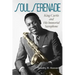 Soul Serenade: King Curtis and His Immortal Saxophone Volume 17