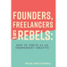 Founders, Freelancers & Rebels: How to Thrive as an Independent Creative