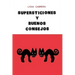 Supersticiones Y Buenos Consejos