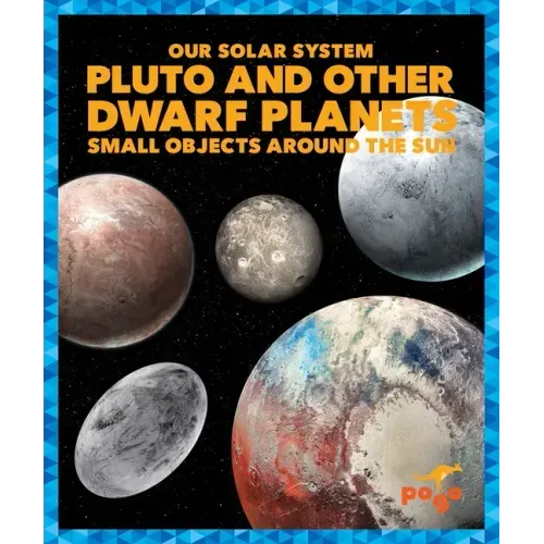 Pluto and Other Dwarf Planets: Small Objects Around the Sun
