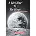 A Dark Side to the Moon: An International Thriller