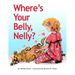 Where's your belly, Nelly