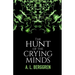 The Hunt of the Crying Minds