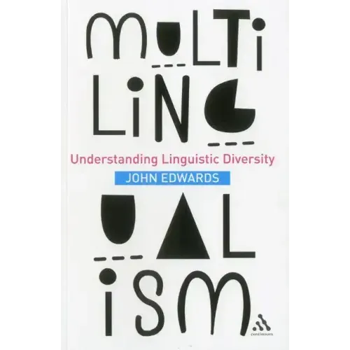 Multilingualism: Understanding Linguistic Diversity