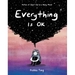 Everything Is Ok