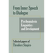 From Inner Speech to Dialogue: Psychoanalysis and Development-Collected Papers of Theodore Shapiro
