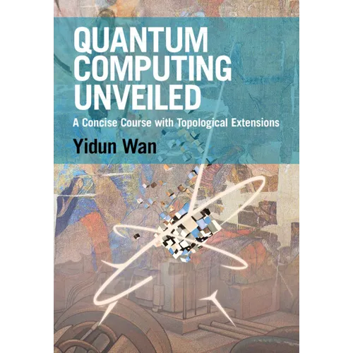 Quantum Computing Unveiled
